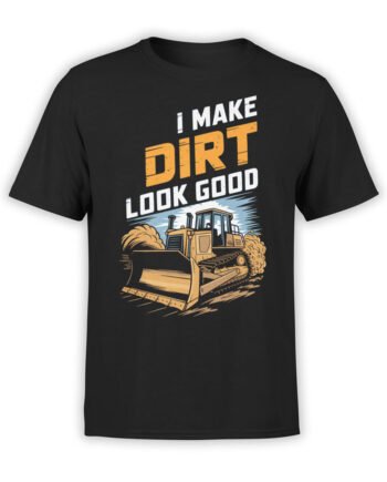 2356 I Make Dirt Look Good T-Shirt Front