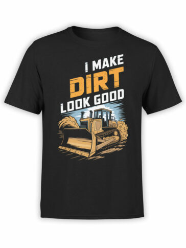 2356 I Make Dirt Look Good T-Shirt Front