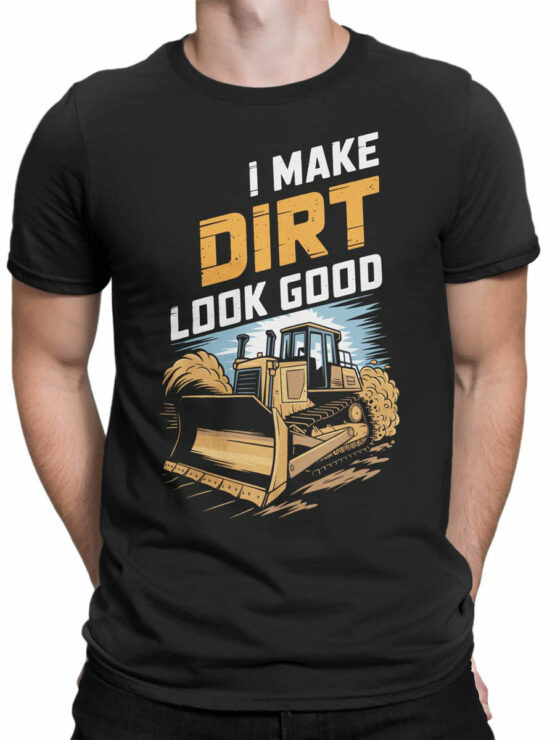 2356 I Make Dirt Look Good T-Shirt Front Man