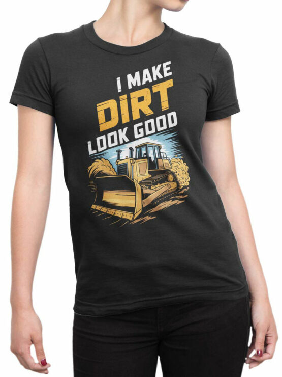 2356 I Make Dirt Look Good T-Shirt Front Woman