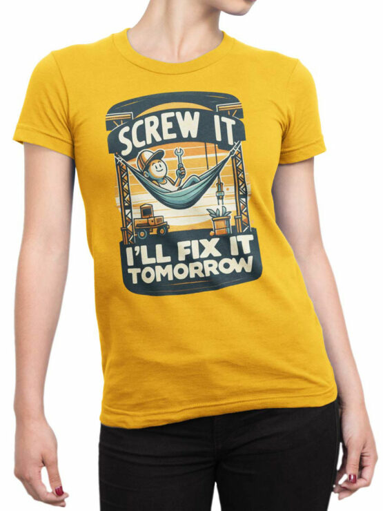 2359 Screw It Fix It Tomorrow T-Shirt Front Woman