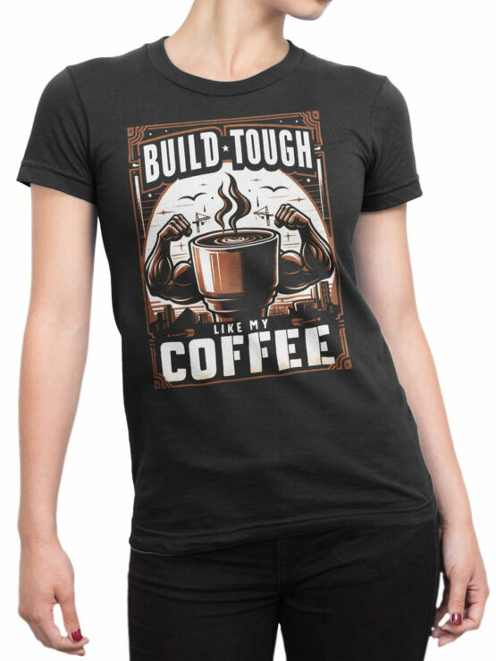 2360 Build Tough Coffee T-Shirt Front Woman