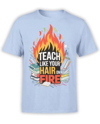 2364 On Fire Teacher T-Shirt Front