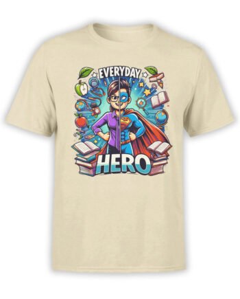 2370 Everyday Hero Teacher T-Shirt Front
