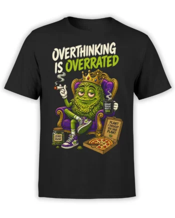 Black T-shirt with a crowned green monster on a throne and the phrase Overthinking Is Overrated