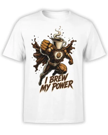 White coffee T-shirt with a brown bear superhero, steaming coffee cups, cape, and “I Brew My Power” text