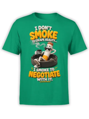 Green smoking humor T-shirt with a relaxed cigarette character, ashtray, mug, sunglasses, and bold orange lettering