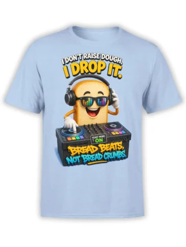 Light blue T-shirt with a smiling bread DJ wearing headphones and playing turntables under bold bakery-themed text