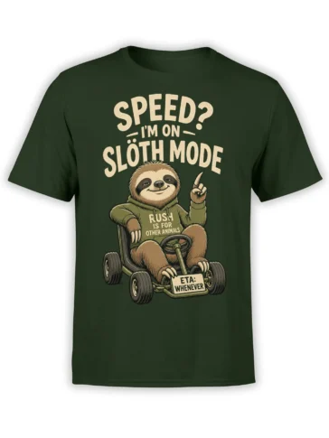 Green sloth t-shirt with a relaxed sloth driving a go-kart and “SPEED? I’M ON SLOTH MODE” text