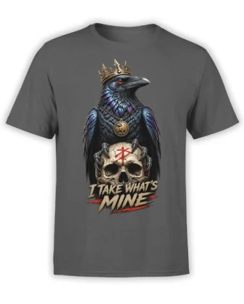 Gray T-shirt with a crowned raven, skull, red symbol, and “I Take What’s Mine” graphic