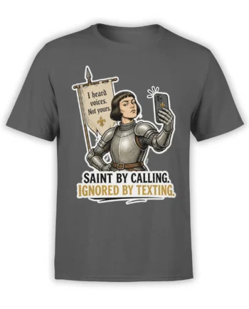 Gray T-shirt with an armored woman, smartphone, medieval banner, and sarcastic texting message