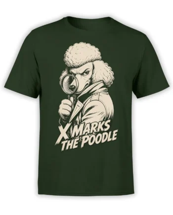 Dark green T-shirt featuring a vintage poodle detective with a magnifying glass and “X MARKS THE POODLE” lettering