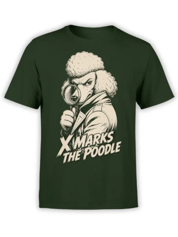 Dark green T-shirt featuring a vintage poodle detective with a magnifying glass and “X MARKS THE POODLE” lettering