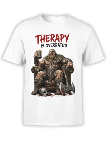 White Viking T-shirt with seated warrior, battle axe, beer mug, and “Therapy Is Overrated” slogan