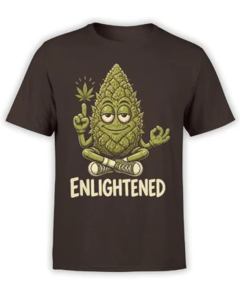 Enlightened cannabis bud meditating on a dark brown T-shirt with bold cream lettering