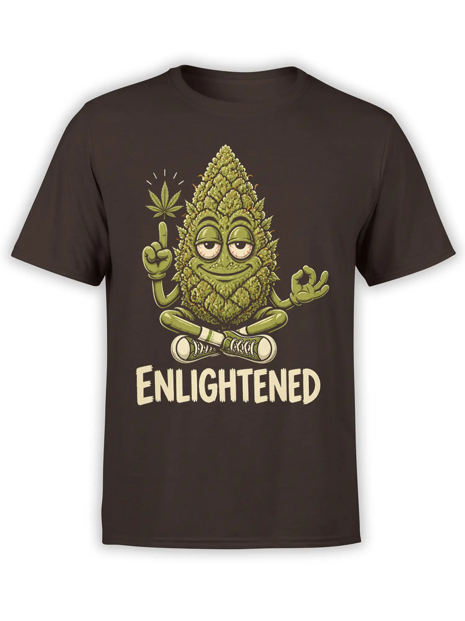 Enlightened cannabis bud meditating on a dark brown T-shirt with bold cream lettering