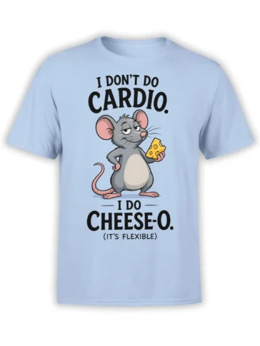 Light blue mouse t-shirt featuring a gray cartoon mouse holding cheese and the text “I DON’T DO CARDIO. I DO CHEESE-O.”