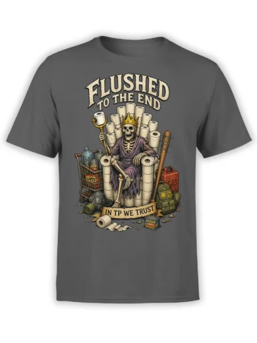 Crowned skeleton on a toilet paper throne with “Flushed to the End” lettering on a gray T-shirt