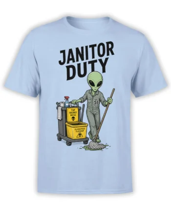 Light blue alien janitor T-shirt with Area 51 badge, mop, cleaning cart, and top-secret mess artwork