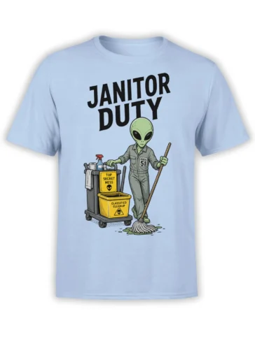 Light blue alien janitor T-shirt with Area 51 badge, mop, cleaning cart, and top-secret mess artwork