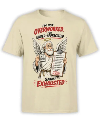 Beige T-shirt with a winged saint, heavenly job checklist, and “Saint Exhausted” burnout message