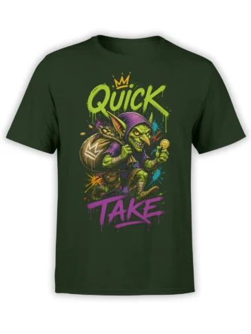 Crowned green goblin graphic with treasure sack and “QUICK TAKE” lettering on a dark green T-shirt