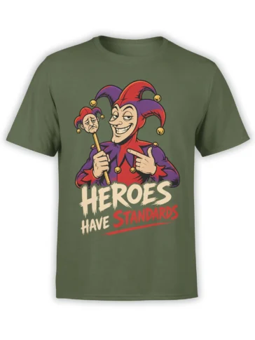 Green T-shirt with a colorful red and purple jester graphic and “HEROES HAVE STANDARDS” slogan