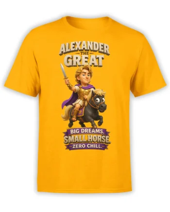 Orange T-shirt featuring Alexander the Great riding a small horse with a sword and bold “Big Dreams” lettering
