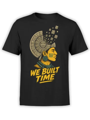 Mesoamerican-inspired profile and calendar artwork with “WE BUILT TIME” lettering on a black graphic T-shirt
