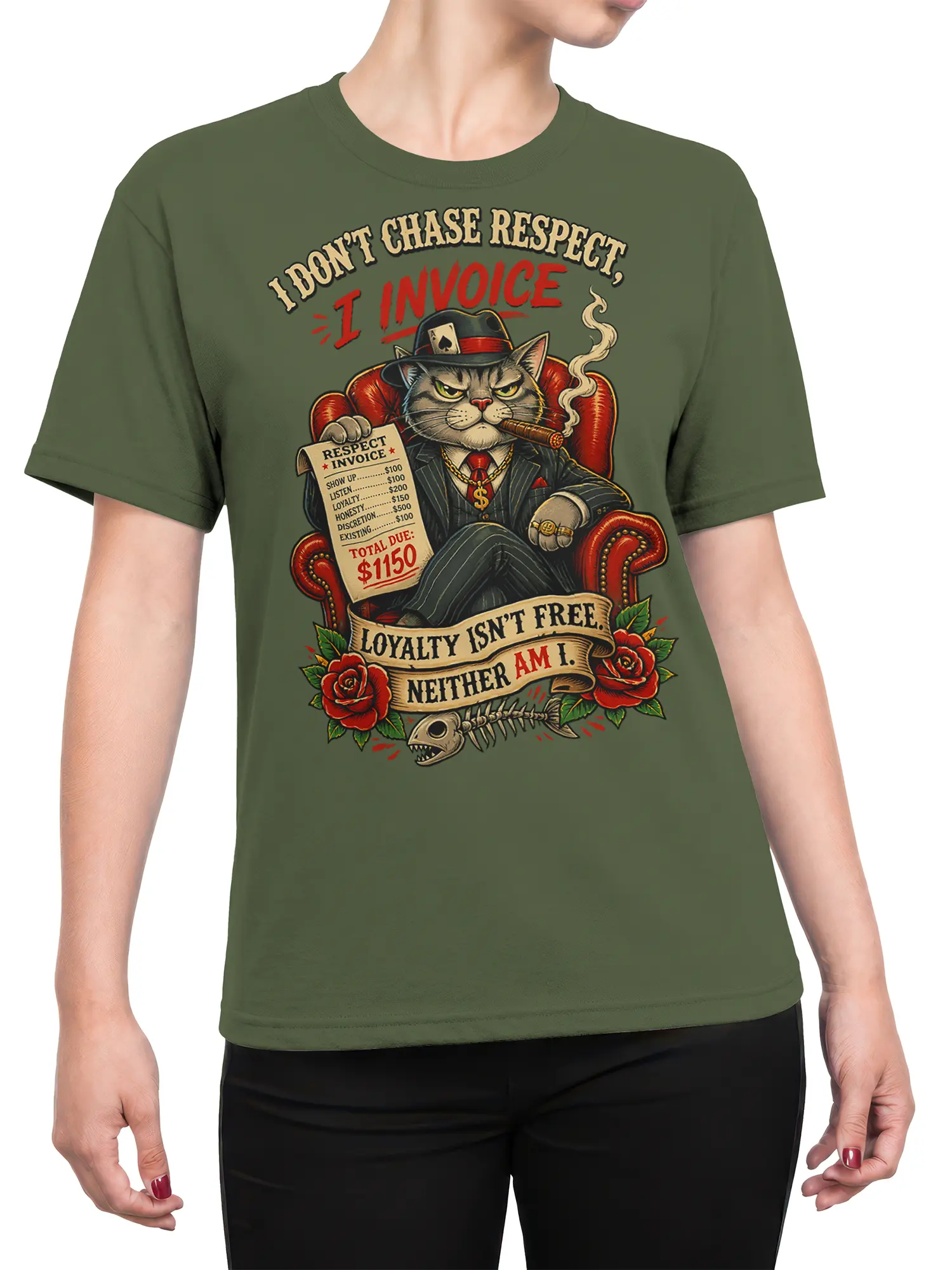 Female torso wearing an olive green T-shirt with a vintage boss cat, invoice, roses, and bold sarcastic lettering