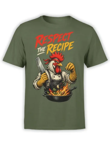 Green T-shirt with a rooster chef holding a cleaver over a flaming skillet and “Respect the Recipe” text
