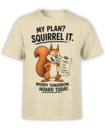 Beige squirrel T-shirt with orange cartoon squirrel, bold black lettering, and a humorous procrastination design
