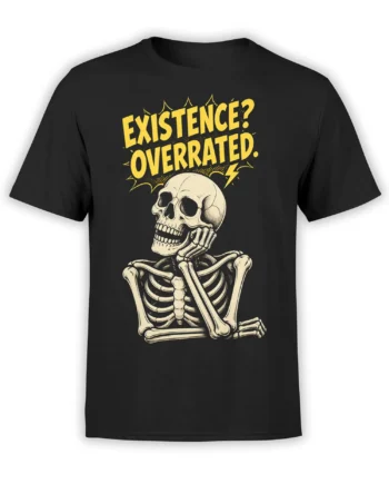 Black skeleton T-shirt with seated bones and bold yellow “EXISTENCE? OVERRATED.” graphic