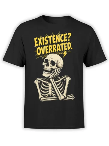 Black skeleton T-shirt with seated bones and bold yellow “EXISTENCE? OVERRATED.” graphic