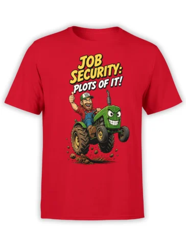 Red tractor T-shirt with a grinning green tractor, bearded driver, dirt spray, and bold job security lettering