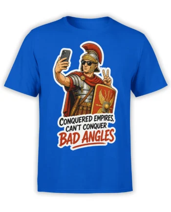 Blue T-shirt with armored Roman warrior taking a selfie beside the slogan about conquering bad angles
