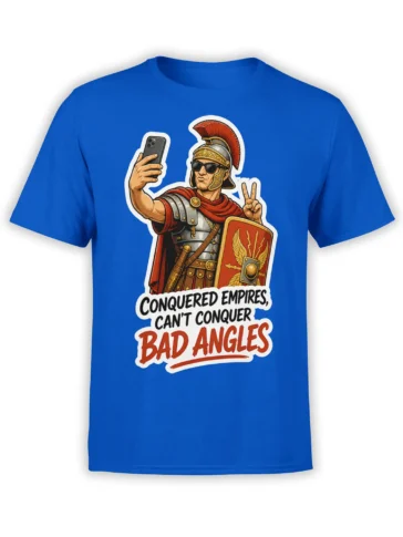 Blue T-shirt with armored Roman warrior taking a selfie beside the slogan about conquering bad angles