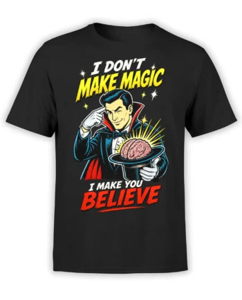 Black T-shirt with vintage magician graphic, brain in a top hat, and bold “I Make You Believe” lettering