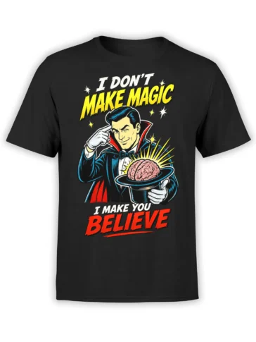 Black T-shirt with vintage magician graphic, brain in a top hat, and bold “I Make You Believe” lettering
