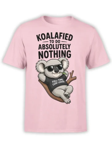 Pink koala T-shirt with sunglasses, a leaf, branch, and “Koalafied to Do Absolutely Nothing” text