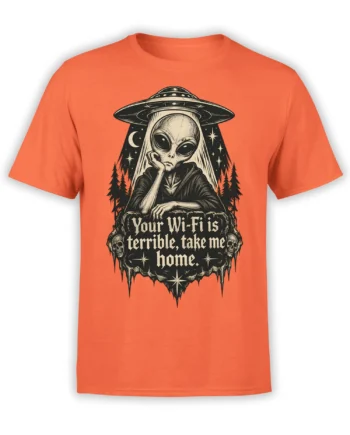 Orange alien T-shirt with a gothic flying saucer, skulls, stars, and the message Your Wi-Fi is terrible, take me home