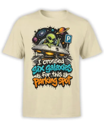 Beige alien t-shirt with a flying saucer, colorful planets, parking sign, and cosmic humor text