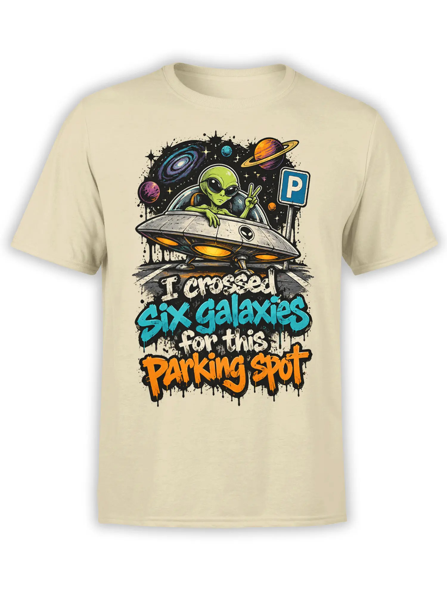 Beige alien t-shirt with a flying saucer, colorful planets, parking sign, and cosmic humor text