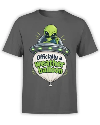 Gray T-shirt with a green alien in sunglasses piloting a flying saucer labeled Officially a weather balloon