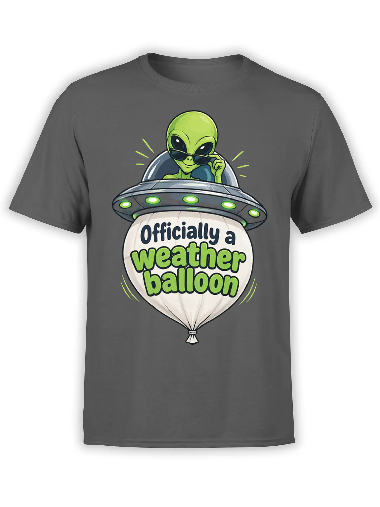 Gray T-shirt with a green alien in sunglasses piloting a flying saucer labeled Officially a weather balloon