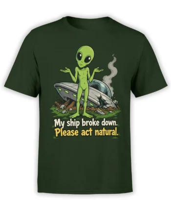 Green alien graphic on a dark green T-shirt with a crashed flying saucer and “Please act natural” text