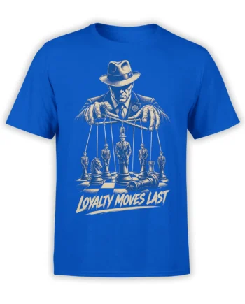 Vintage chess puppetmaster design with cream line art and LOYALTY MOVES LAST text on a blue T-shirt