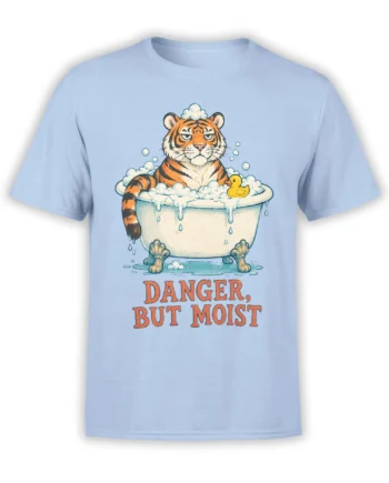 Light blue T-shirt with an orange tiger in a bubble bath, yellow rubber duck, and “Danger, But Moist” slogan
