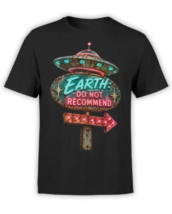 Black UFO T-shirt with a retro glowing sign reading Earth Do Not Recommend