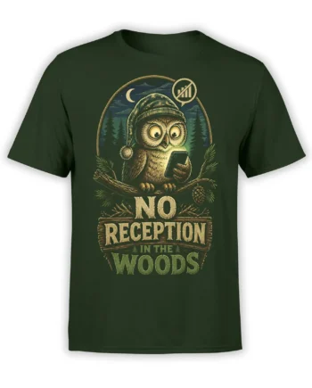 Dark green T-shirt with a vintage owl in a hat holding a phone and reading No Reception in the Woods